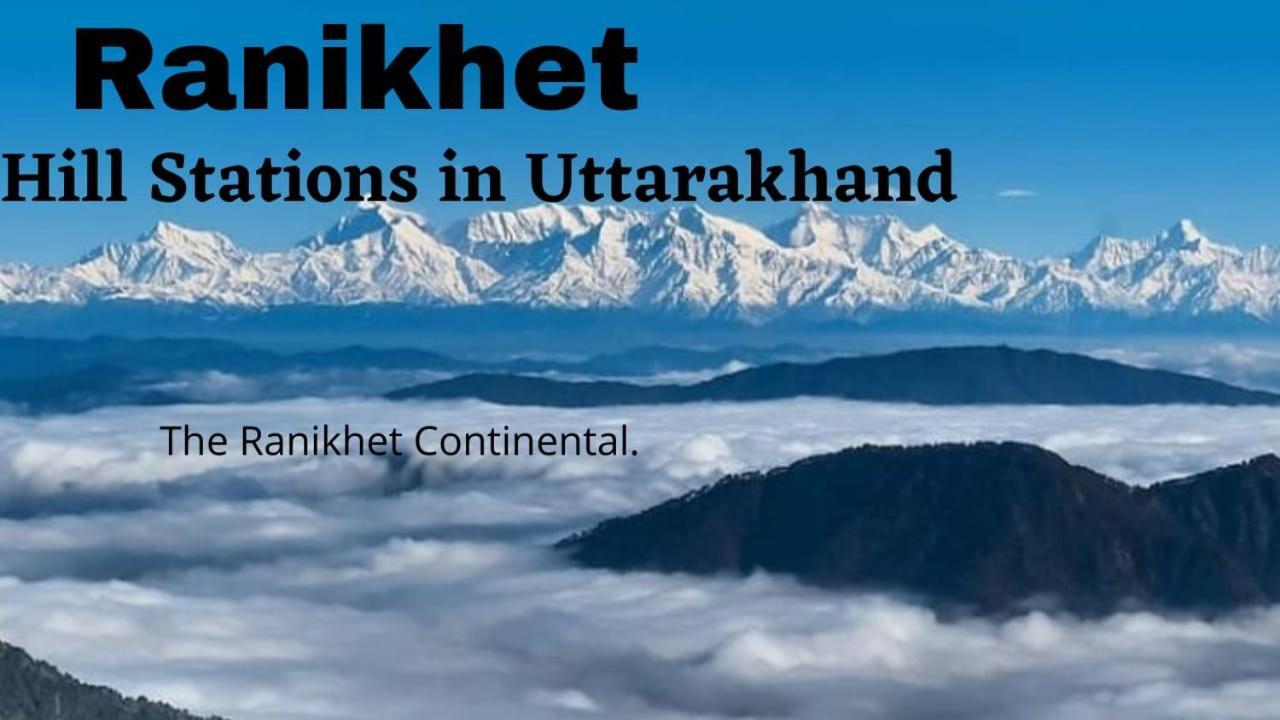 The Ranikhet Continental Hotel Luaran gambar